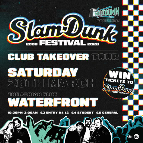 Meltdown Presents Slam Dunk Festival Club Takeover Tour